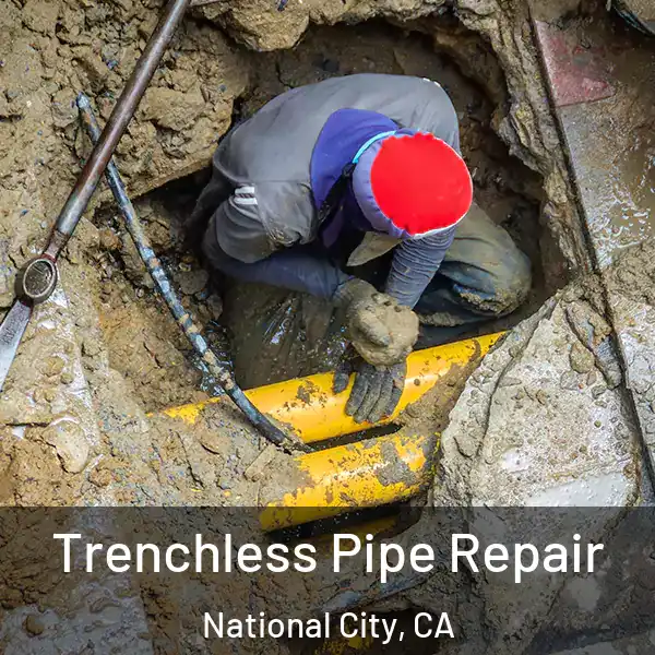  Trenchless Pipe Repair National City, CA